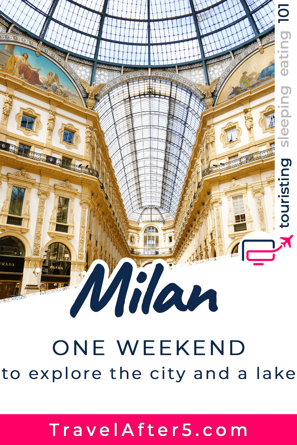 Pinterest Pin to Milan: One Weekend to Explore the City and a Lake, by Travel After 5