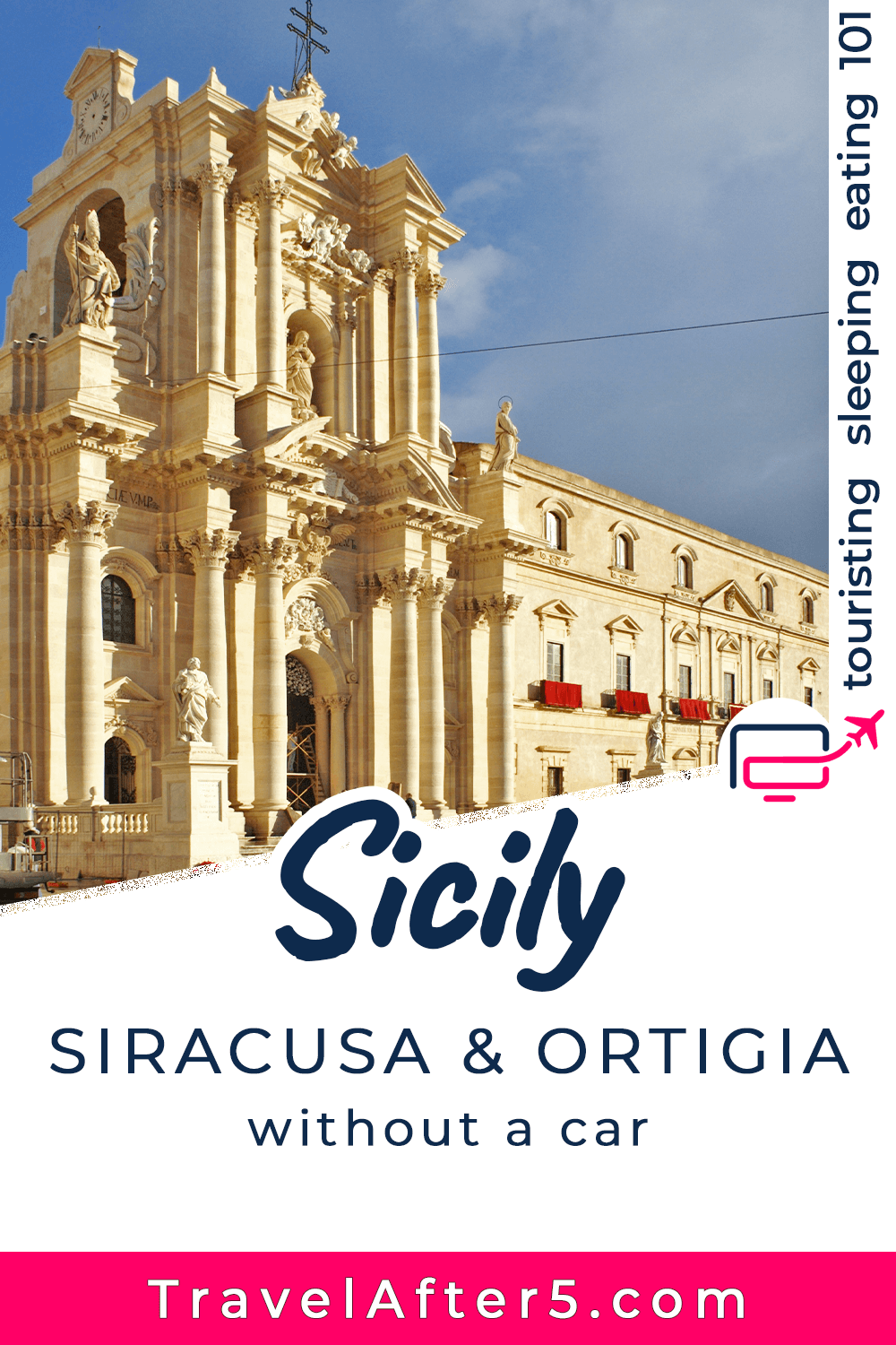 Pinterest Pin_Sicily: Syracuse & Ortygia Without a Car, by Travel After 5