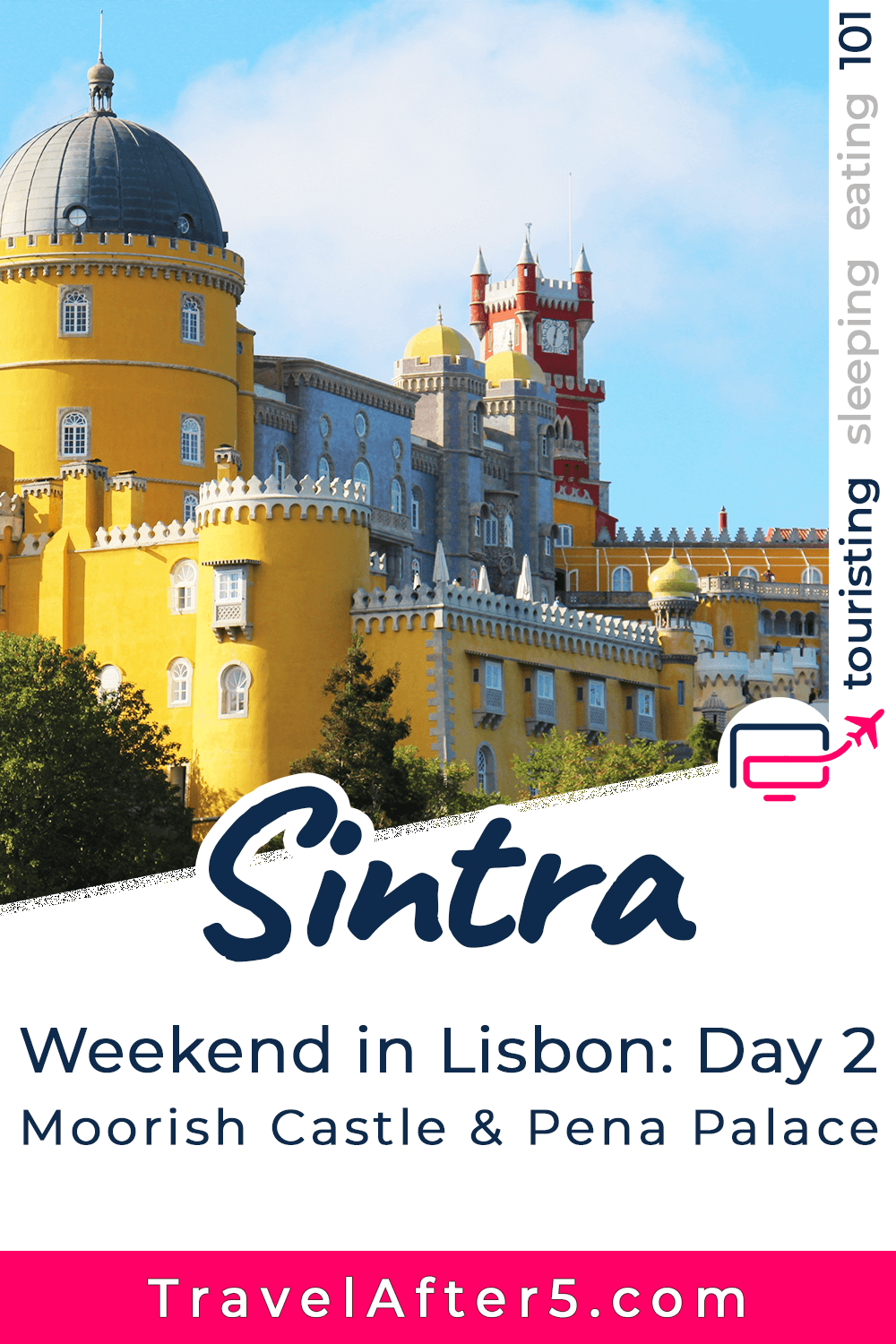 Lisbon in One Weekend: Day 2 - Sintra (Moorish Castle, Pena Palace & Sintra National Palace), by Travel After 5