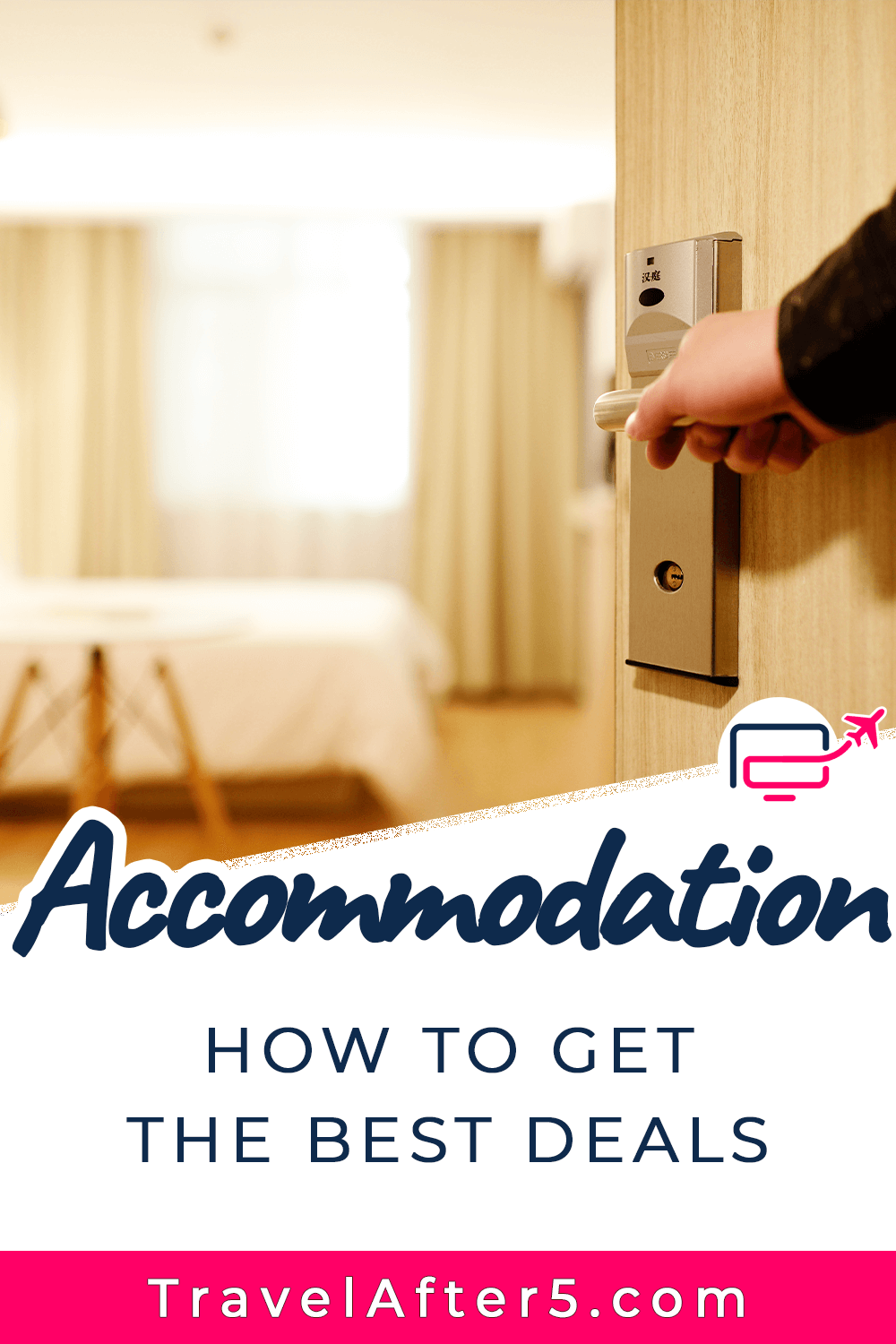 Pinterest Pin to Accommodation How to Find the Best Deals, by Travel After 5