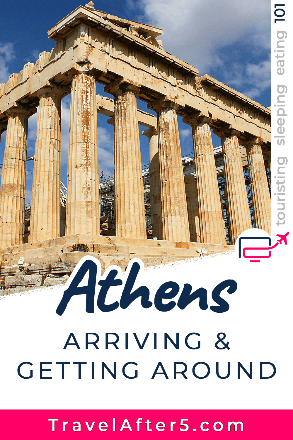Pinterest Pin to Athens 101, Arriving & Getting Around, by Travel After 5