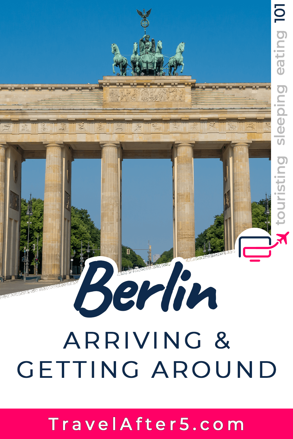 Pinterest Pin to Berlin 101, Arriving & Getting Around, by Travel After 5