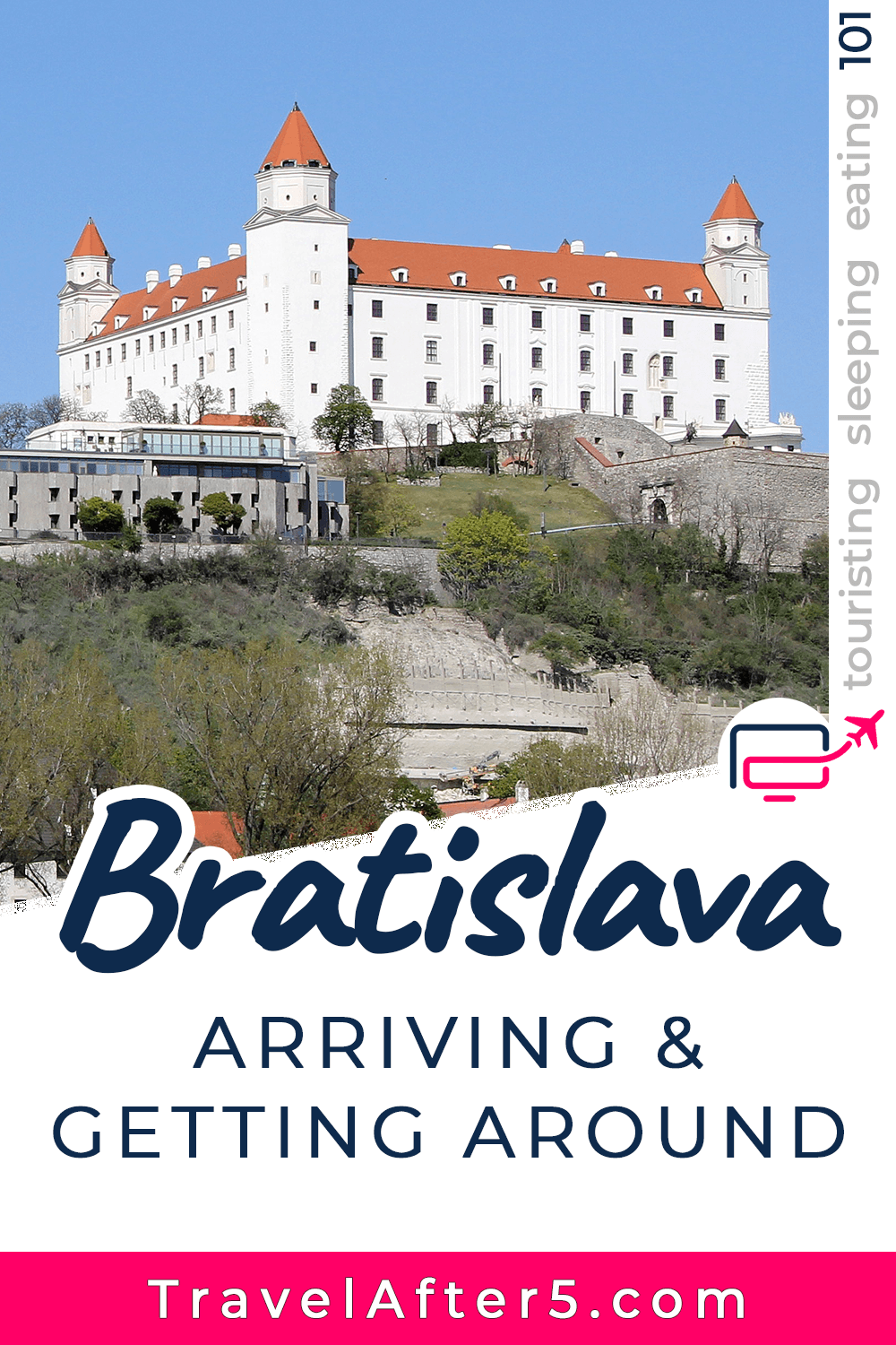 Pinterest Pin to Bratislava 101, Arriving & Getting Around, by Travel After 5