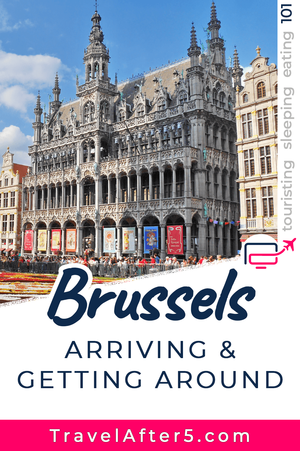 Pinterest Pin to Brussels 101, Arriving & Getting Around, by Travel After 5