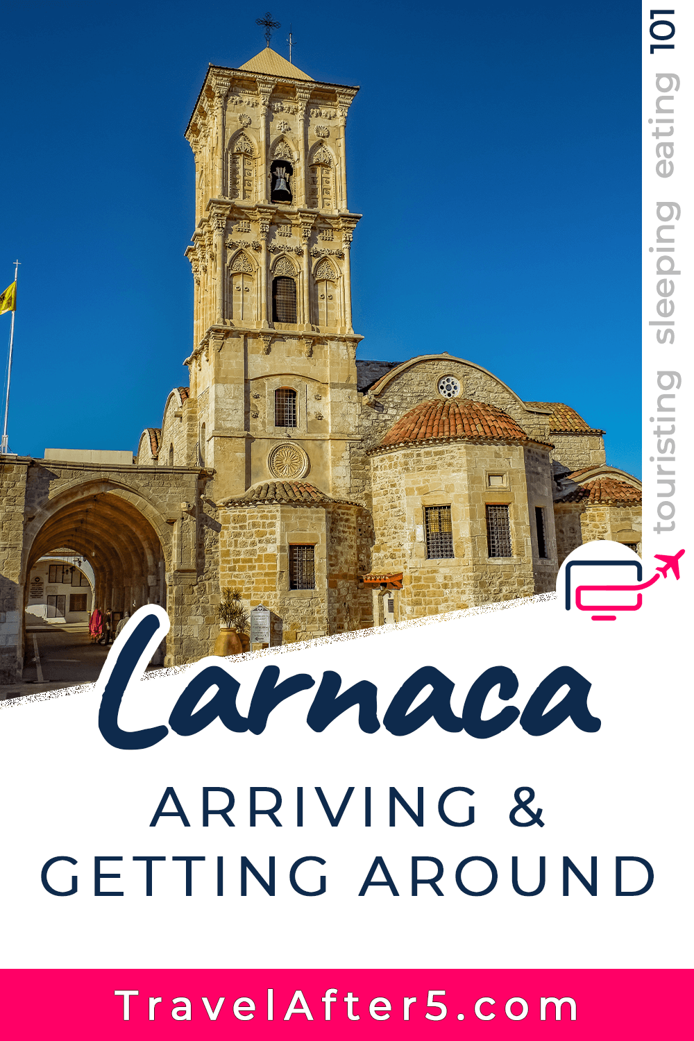 Pinterest Pin to Larnaca 101, Arriving & Getting Around, by Travel After 5