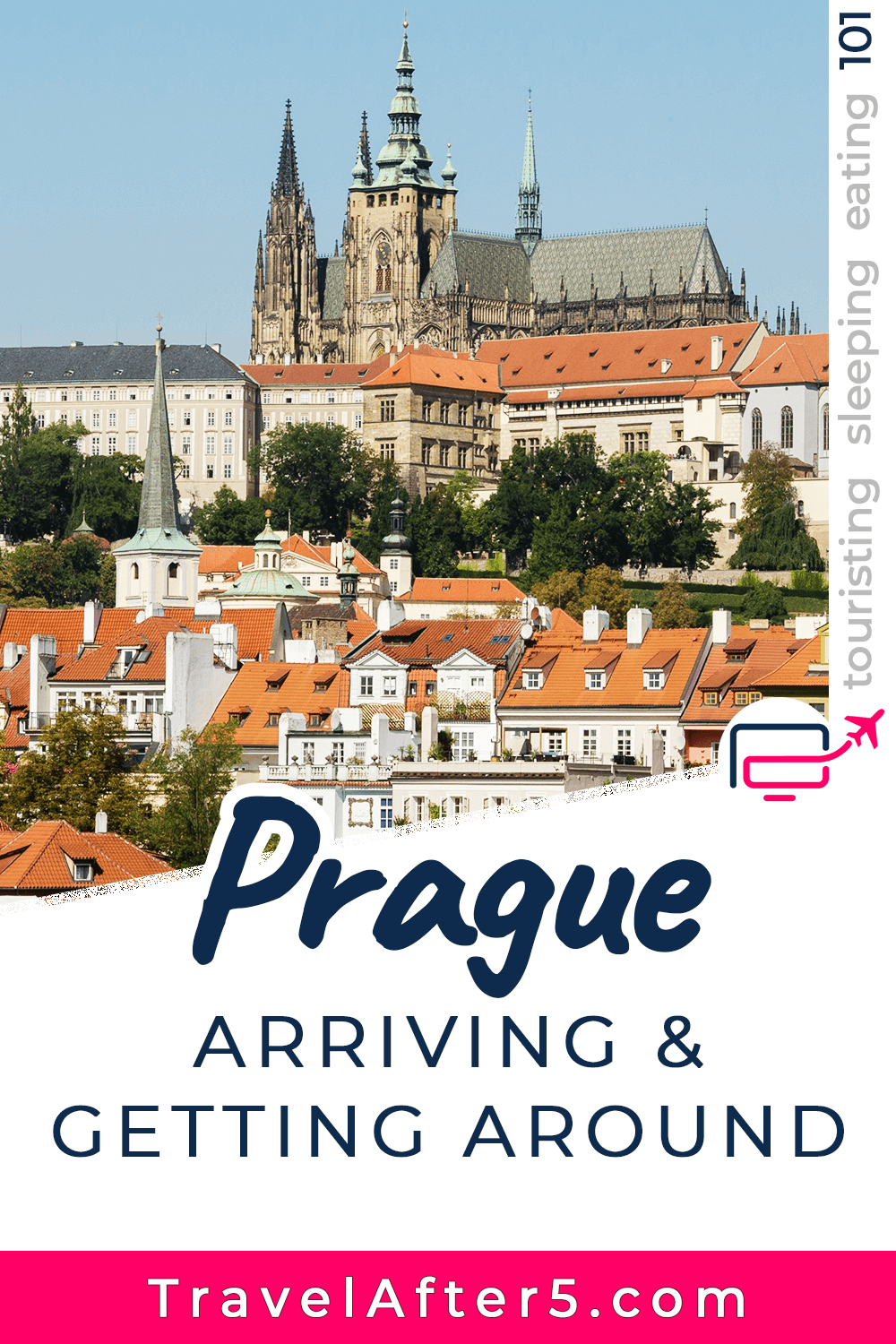 Pinterest Pin to Prague 101, Arriving & Getting Around, by Travel After 5