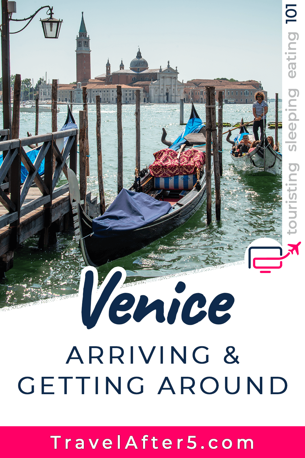 Pinterest Pin to Venice 101, Arriving & Getting Around, by Travel After 5