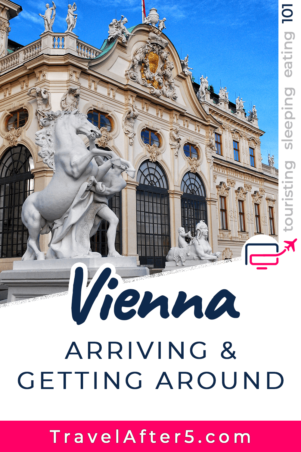 Pinterest Pin to Vienna 101, Arriving & Getting Around, by Travel After 5